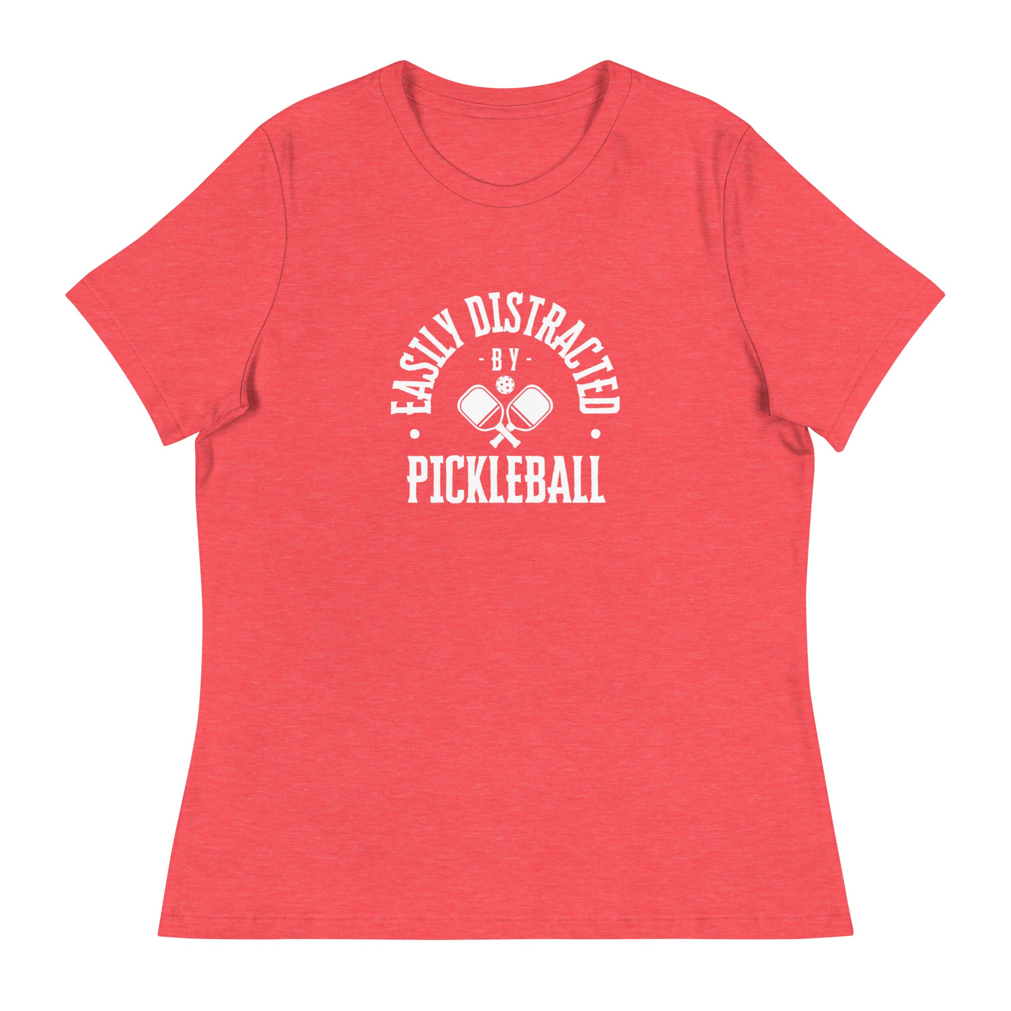 Easily Distracted by Pickleball Women's Relaxed T-Shirt